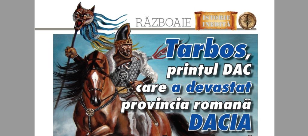 Tarbos, prințul DAC care a devastat provincia romană DACIA la 60 de ani după Decebal