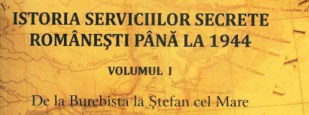 istoria-serviciilor-secrete-romanesti-pana-la-1944-vol-i-de-la-burebista-la-stefan-cel-mare